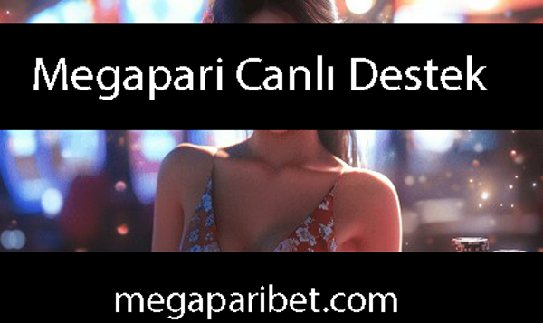 Megapari canlı destek ekibi deneyimli olmaktadır.